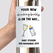 Load image into Gallery viewer, Your New Drinking Buddy Baby Wine Label