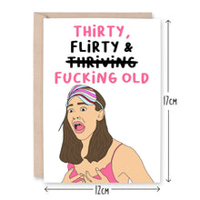 Load image into Gallery viewer, 30 Flirty &amp; Fucking Old Jenna Birthday Card