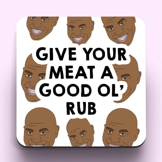 Ainsley Harriott Give Your Meat A Good Old Rub Coaster