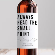 Load image into Gallery viewer, Always Read The Small Print Baby Wine Label