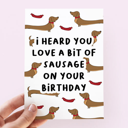 Love A Bit Of Sausage Birthday Card