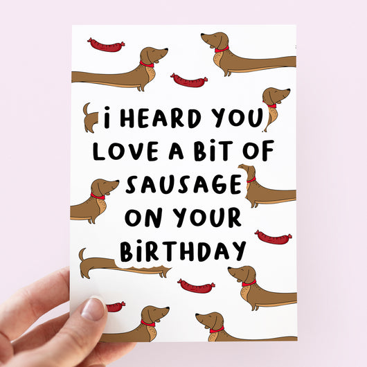 Love A Bit Of Sausage Birthday Card