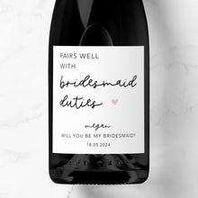 Load image into Gallery viewer, Pairs Well With Bridesmaid Duties Prosecco Label