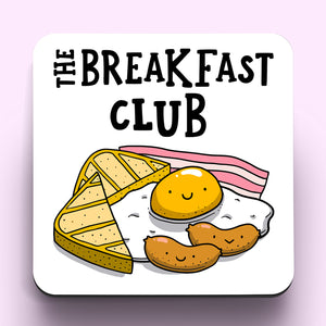 Breakfast Club Coaster