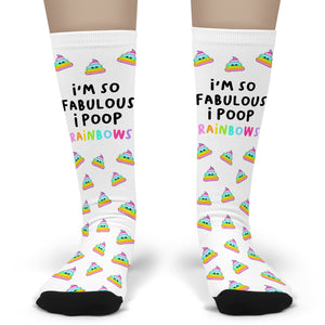 So Fabulous I Poop Rainbows Socks