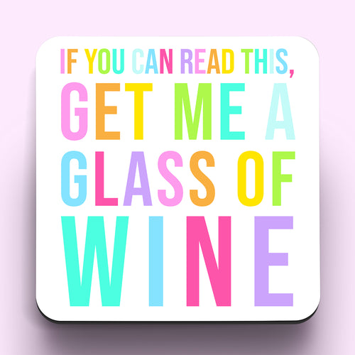 Get Me A Glass Of Wine Coaster