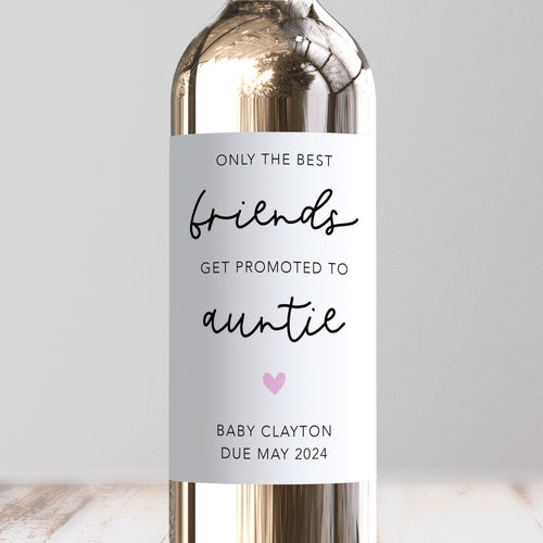 Only The Best Friends Get Promoted To Auntie Wine Label