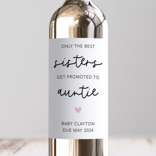 Only The Best Sisters Get Promoted To Auntie Wine Label