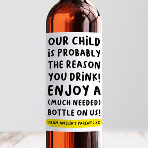 Custom Our Child Is The Reason You Drink Teacher Wine Label