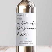 Load image into Gallery viewer, Pairs Well With Mother Of The Groom Duties Wine Label