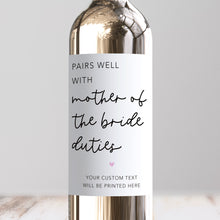 Load image into Gallery viewer, Pairs Well With Mother Of The Bride Duties Wine Label