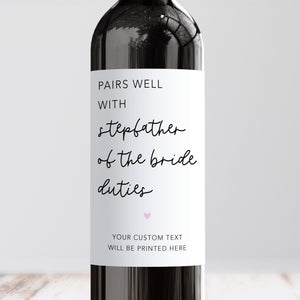 Pairs Well With Stepfather Of The Bride Duties Wine Label