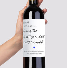 Load image into Gallery viewer, Pairs Well With Being The Best Grandad Wine Label