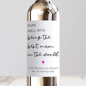 Pairs Well With Being The Best Mum Wine Label