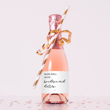 Load image into Gallery viewer, Pairs Well With Bridesmaid Duties Mini Label