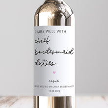 Load image into Gallery viewer, Pairs Well With Chief Bridesmaid Duties Wine Label