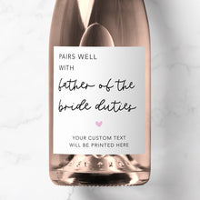 Load image into Gallery viewer, Pairs Well With Father Of The Bride Duties Prosecco Label