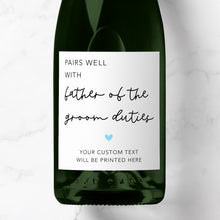 Load image into Gallery viewer, Pairs Well With Father Of The Groom Duties Prosecco Label