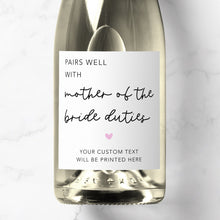 Load image into Gallery viewer, Pairs Well With Mother Of The Bride Duties Prosecco Label