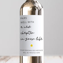 Load image into Gallery viewer, Pairs Well With A New Chapter In Your Life Wine Label