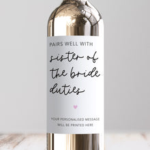 Load image into Gallery viewer, Pairs Well With Sister Of The Bride Duties Wine Label