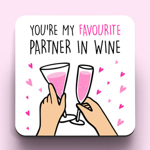 You're My Favourite Partner In Wine Coaster