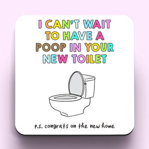 Can't Wait To Poop In Your New Toilet Coaster