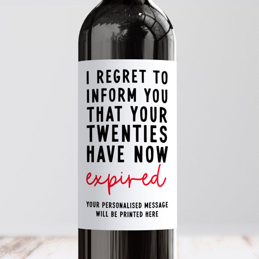 Regret To Inform You That Your 20s Have Expired Wine Label
