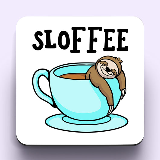 Cup Of Sloffee Coaster