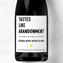 Load image into Gallery viewer, Tastes Like Abandonment Prosecco Label