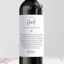 Load image into Gallery viewer, To My Dad On My Wedding Day Wine Label