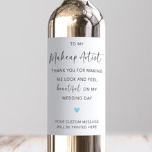 Load image into Gallery viewer, Thank You To My Makeup Artist On My Wedding Day Wine Label