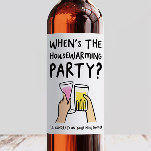 When's The Housewarming Party Wine Label