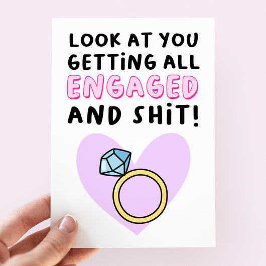 Look At You Getting All Engaged And Shit Card - Smudge & Splash