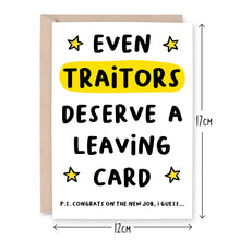 Load image into Gallery viewer, Even Traitors Deserve A Leaving Card