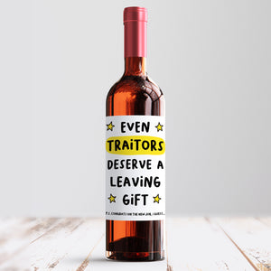 Even Traitors Deserve A Leaving Gift Wine Label