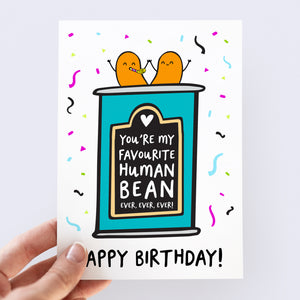 Favourite Human Bean Birthday Card