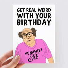 Load image into Gallery viewer, It&#39;s Always Sunny In Philadelphia Frank Birthday Card