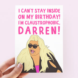 Gemma Collins I'm Claustrophobic Darren Birthday Card - Smudge & Splash