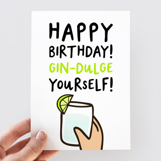 Gin-dulge Yourself Birthday Card - Smudge & Splash