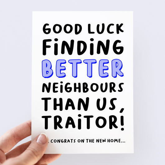Good Luck Finding Better Neighbours Card