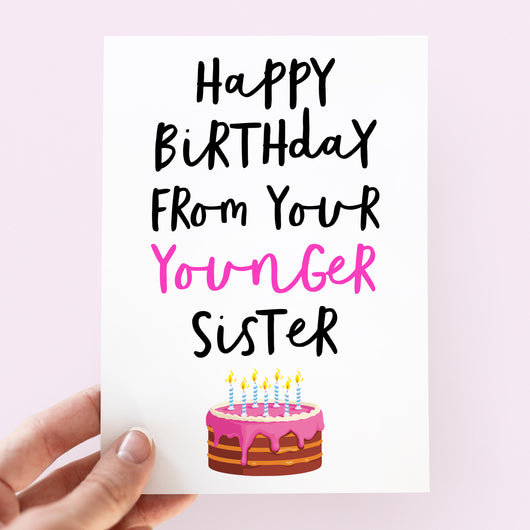 Happy Birthday From Your Younger Sister Card