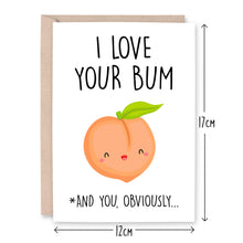 Load image into Gallery viewer, I Love Your Bum Card