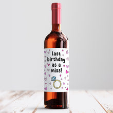 Load image into Gallery viewer, Last Birthday As A Miss Wine Label