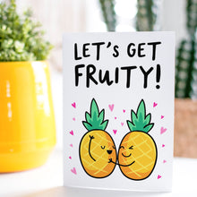 Load image into Gallery viewer, Let&#39;s Get Fruity Card