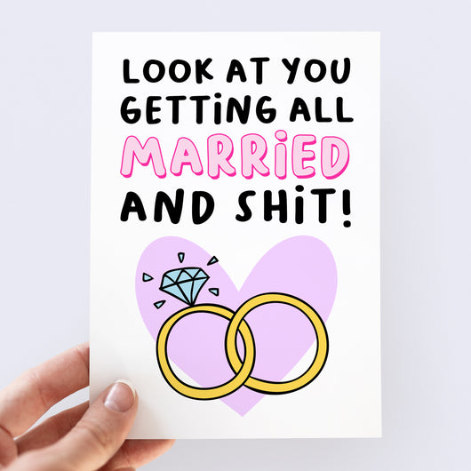 Look At You Getting All Married And Shit Card