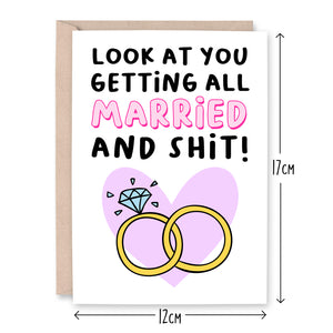 Look At You Getting All Married And Shit Card