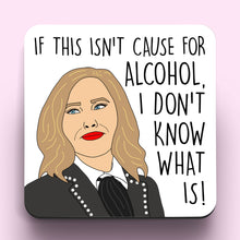 Load image into Gallery viewer, Moira Rose Schitt&#39;s Creek Coaster