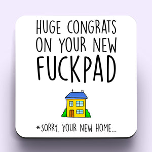 Congrats On Your New Fuckpad Coaster