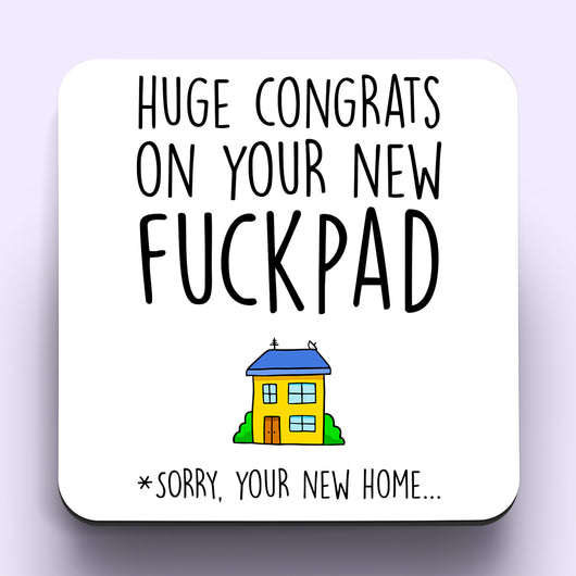 Congrats On Your New Fuckpad Coaster